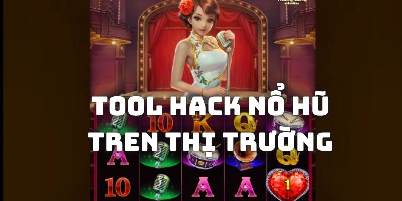 Tìm hiểu về nhiều tool hack nổ hũ trên thị trường
